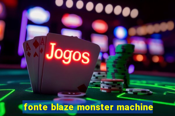 fonte blaze monster machine